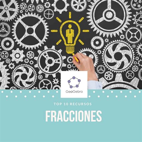 Top 10 Recursos Geogebra Para Trabajar Fracciones Matematicabndo