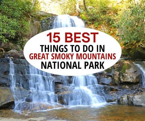 15 Best Things To Do In Smoky Mountains National Park
