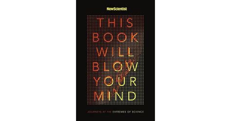 This Book Will Blow Your Mind By New Scientist
