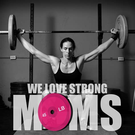 We Love Strong Moms