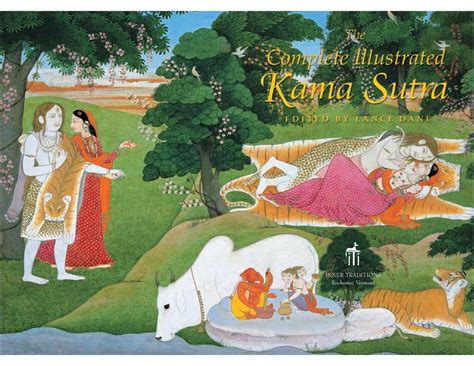 The Complete Illustrated Kama Sutra Lance Dane T S Ch T M Linh
