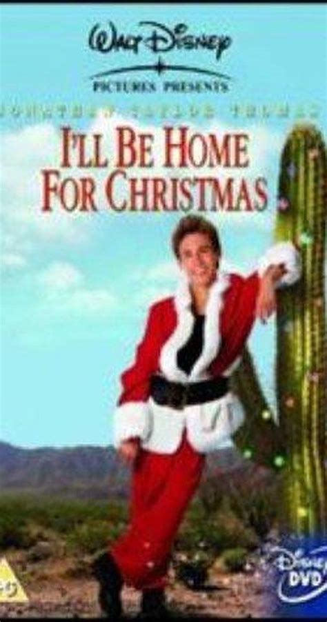 Check spelling or type a new query. I'll be Home for Christmas: Directed by Arlene Sanford ...