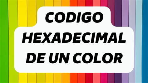 Codigo Hexadecimal De Un Color A Partir De Una Imagen Youtube