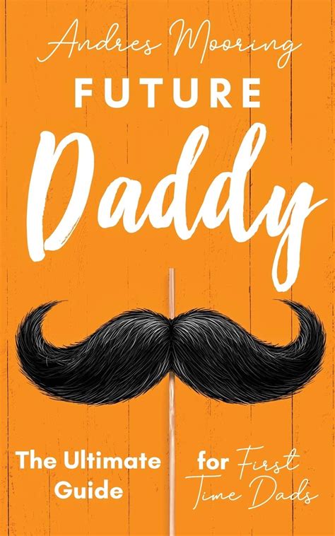 Mua Future Daddy The Ultimate Guide For First Time Dads Trên Amazon Mỹ Chính Hãng 2024 Fado