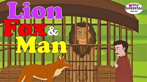 Lion Fox And Man शेर लोमड़ी और इंसान Animated Kids Story In English