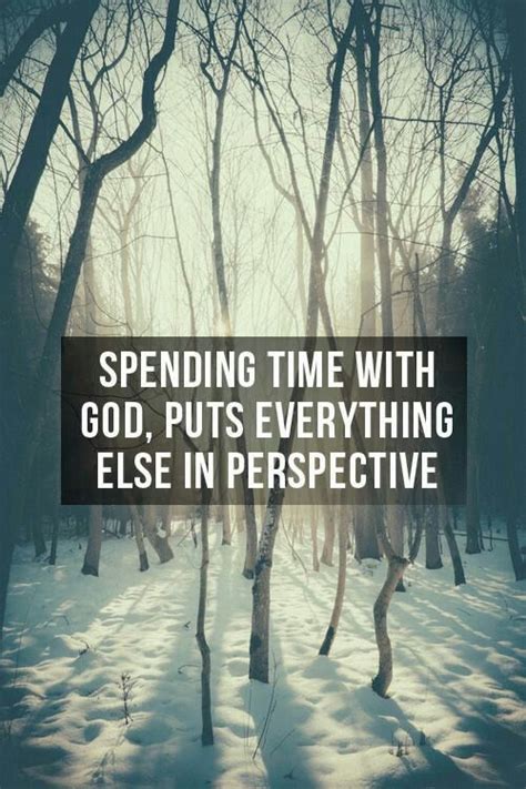 Spending Time With God Quotes Shortquotescc