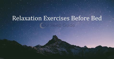 Bedtime Relaxation Exercises Calm Your Mind Calm Your Body