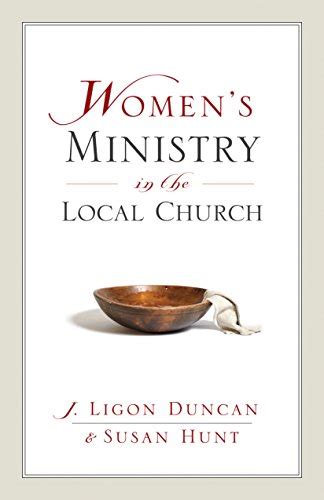 Womens Ministry In The Local Church A Complementarian Approach