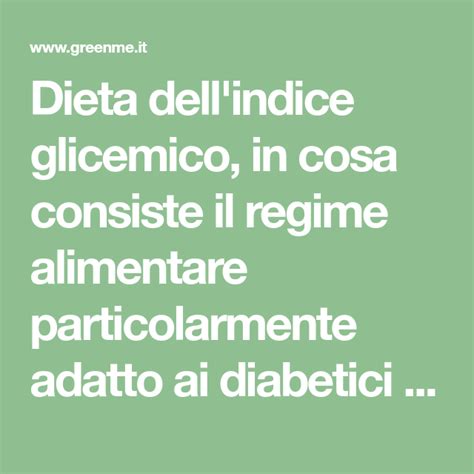 Dieta Dellindice Glicemico Come Funziona E Cosa Mangiare Greenmeit