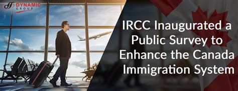 Ircc Inaugurated A Public Survey To Enhance The Canada Immigration System