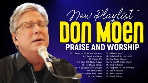 Don Moen Nonstop Praise And Worship Songs Of All Time How Great Is Our