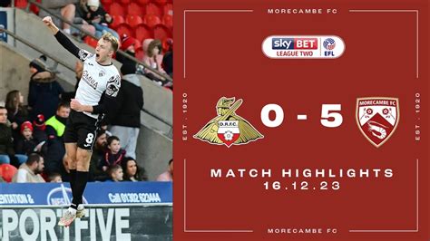 Highlights Doncaster Rovers 0 Morecambe 5 Youtube