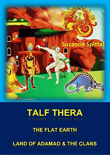 Talf Thera The Flat Earth Land Of Adamao And The Clans Ebook Spittal