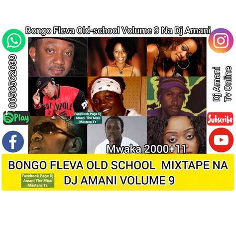 Bongo Fleva Old School Mixtape Na Dj Amani Volume 9 Mwaka 2000 Mpaka