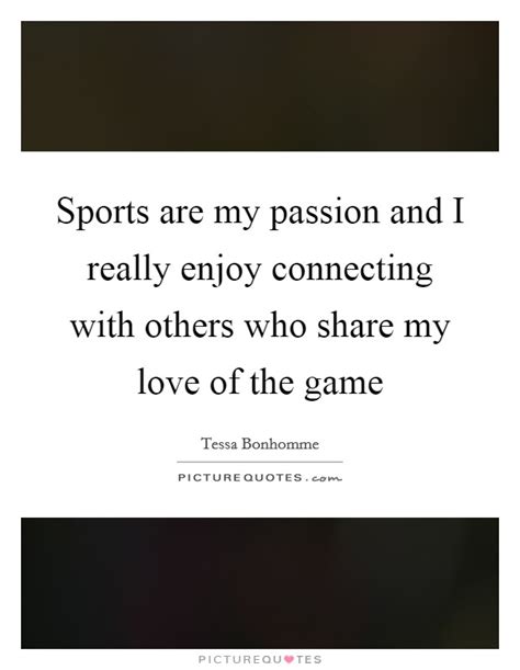 Sports Passion Quotes And Sayings Sports Passion Picture Quotes