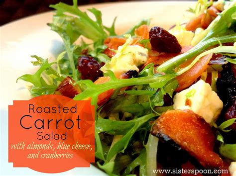 Sister Spoon Roasted Carrot Salad With Almonds Blue Cheese And