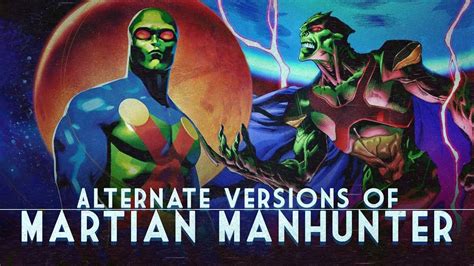 Alternate Versions Of Martian Manhunter Youtube