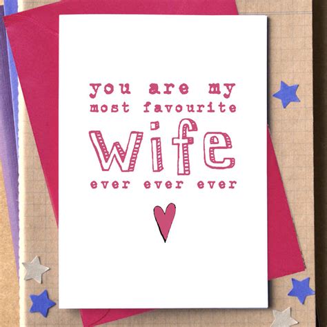 You Are My Favourite Wife Ever Ever Ever Card By Becka Griffin