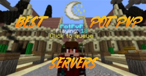 3 Best Minecraft Servers For Pot Pvp