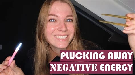 Asmr Plucking Away Negative Energy☄️ Youtube