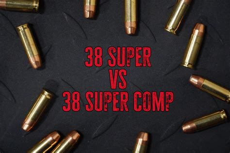 38 Super Vs 38 Super Comp True Shot Ammo