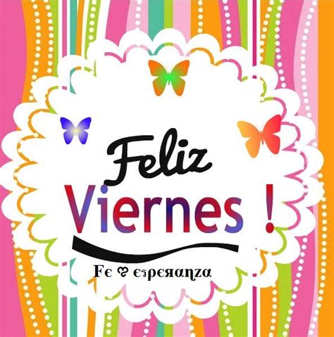 Search, discover and share your favorite feliz viernes gifs. Feliz viernes | FELIZZZZ DIA!! | Pinterest