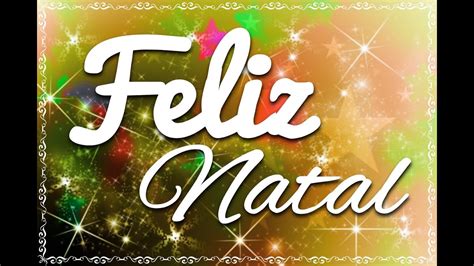 Já enviou a sua mensagem de feliz natal nesta data especial? Mensagem de Natal | Mensagem para WhatsApp de Natal - YouTube