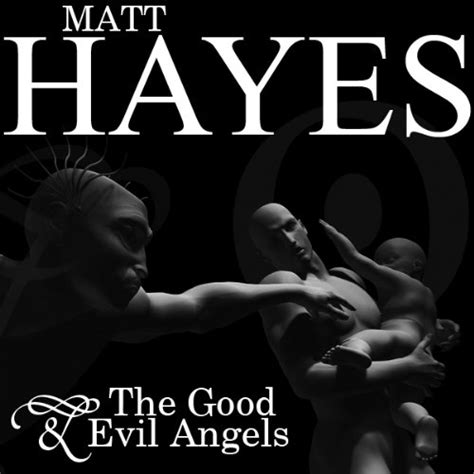 The Good And Evil Angels By Matt Hayes Audiobook Au