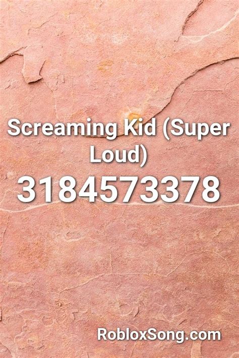 Screaming Kid (super Loud) Roblox ID - Roblox Music Codes | Fnaf song
