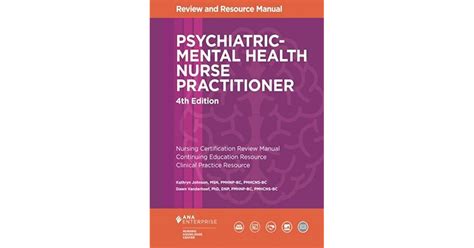 Psychiatric Mental Health Nurse Practitioner Review And Resource Manual