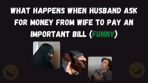 Reaction Of Wife When Husband Need Money Funny Youtube