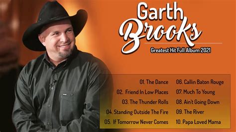Garth Brooks Greatest Hits 2021 Best Songs Of Garth Brooks Youtube