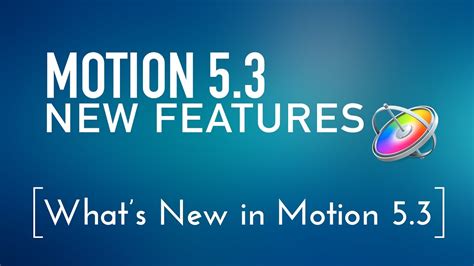 Motion 53 New Features Whats New In Motion 53 Youtube
