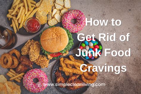 How To Get Rid Of Junk Food Cravings Simple Clean Living