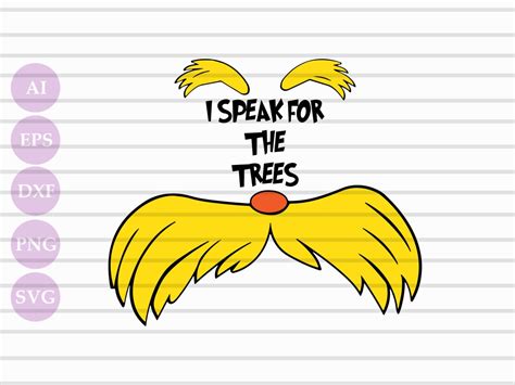 Lorax Face Svg File For Cricut I Speak For The Trees Lorax Etsy