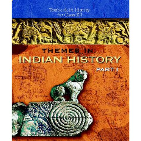 Ncert Themes In Indian History Part 1 Textbook Of History For Class 12
