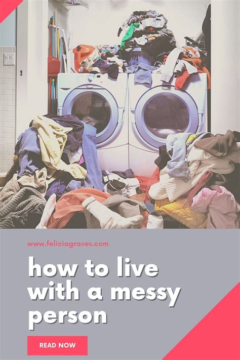 How To Live With A Messy Person ‣ Felicia Graves