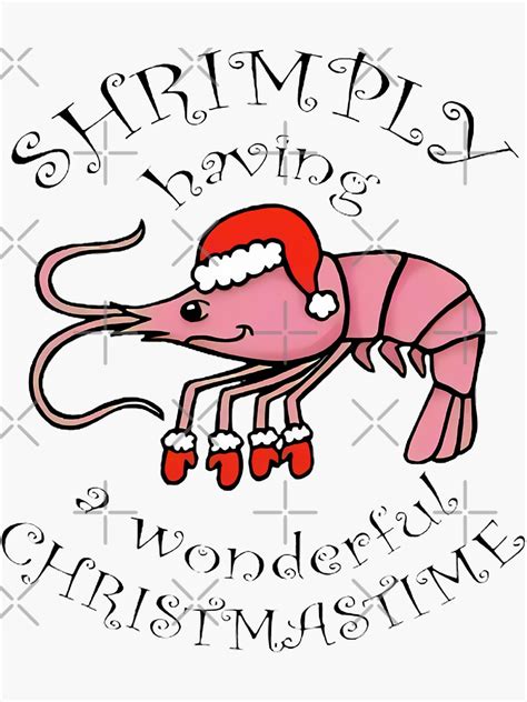 Crawfish Shrimply Having Wonderful Christmas Time Sticker For Sale By