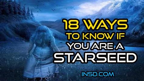 18 Ways To Know If You Are A Star Seed In5d Esoteric Metaphysical
