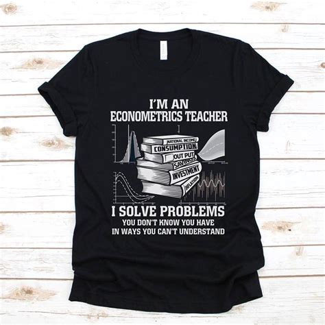 Im An Econometrics Teacher I Solve Problems You Dont Know You Have In Ways You Cant