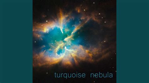 Turquoise Nebula Youtube