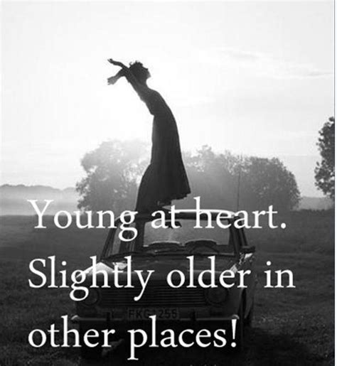 Stay Young At Heart Quotes Topictrust