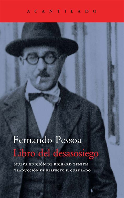 El libro posee además, a modo de anexos, dos estudios breves, uno de ética y otro de antropología. Libro del desasosiego | Editorial Acantilado