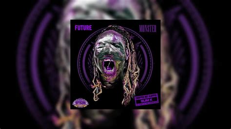 Future Purple Monster Chopped Not Slopped Mixtape Hosted By DJ Slim
