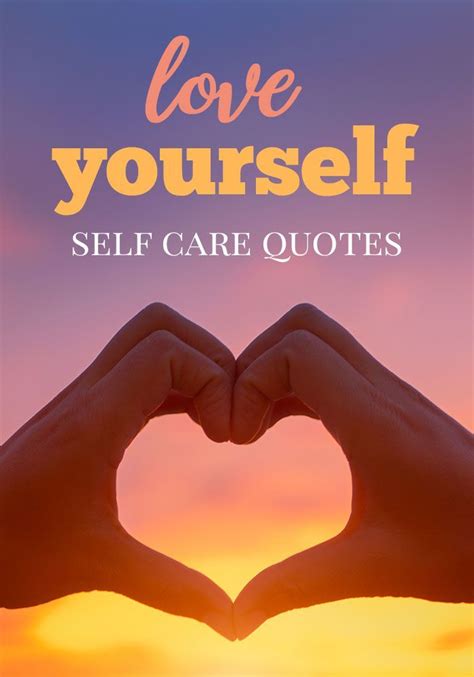 Love Yourself Quotes 50 Inspirational Self Love Quotes On Self Care
