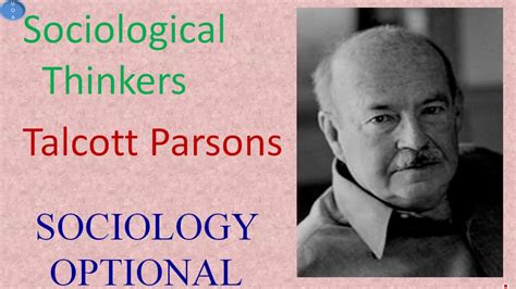 Talcott Parsons Introduction Sociology Optional Upsc Cse Youtube