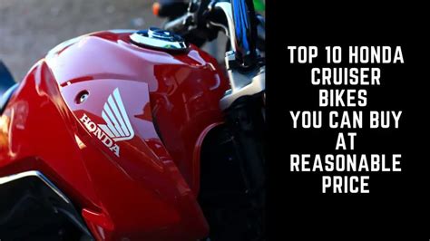 Top 10 Honda Cruiser Bikes You Can Buy At Reasonable Price