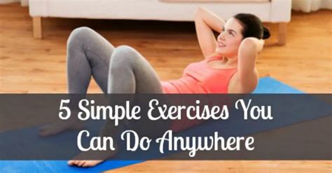 5 Simple Exercises You Can Do Anywhere Healthpositiveinfo