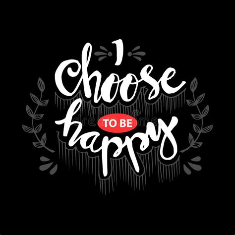 Choose To Be Happy Positive Slogan Hand Written Lettering Motivational