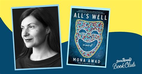 ‘alls Well Author Mona Awad Talks Shakespeare Horror And Womens Pain